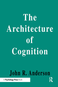 The Architecture of Cognition by John R. Anderson, 9780805822335