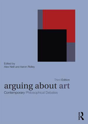 Arguing About Art (Contemporary Philosophical Debates) by Alex Neill, Aaron Ridley, 9780415424516