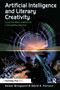 Artificial Intelligence and Literary Creativity (Inside the Mind of Brutus, A Storytelling Machine) by Selmer Bringsjord, David Ferrucci, 9780805819878