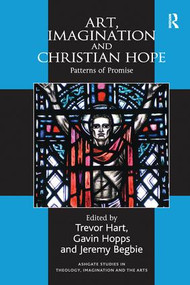 Art, Imagination and Christian Hope (Patterns of Promise) - 9781138250680 by Gavin Hopps, Trevor Hart, 9781138250680