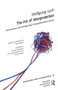 The Art of Interpretation (Deconstruction and New Beginnning in the Psychoanalytic Process) by Wolfgang Loch, 9780952390589