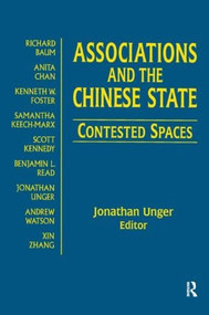 Associations and the Chinese State: Contested Spaces (Contested Spaces) - 9780765613264 by Jonathan Unger, 9780765613264