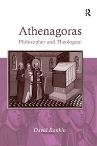 Athenagoras (Philosopher and Theologian) by David Rankin, 9781138265875