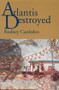 Atlantis Destroyed - 9780415247597 by Rodney Castleden, 9780415247597