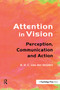 Attention in Vision (Perception, Communication and Action) by A.H.C. van der Heijden, 9780415646000
