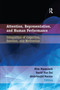 Attention, Representation, and Human Performance (Integration of Cognition, Emotion, and Motivation) by Slim Masmoudi, David Yun Dai, Abdelmajid Naceur, 9781138384323