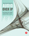Audio Over IP (Building Pro AoIP Systems with Livewire) - 9780240812441 by Steve Church, Skip Pizzi, 9780240812441
