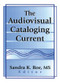 The Audiovisual Cataloging Current by Sandra K. Roe, 9780789014047