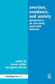 Aversion, Avoidance, and Anxiety (Perspectives on Aversively Motivated Behavior) - 9780805801323 by Trevor Archer, Lars-Goran Nilsson, 9780805801323