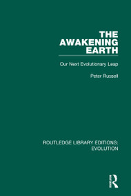 The Awakening Earth (Our Next Evolutionary Leap) - 9780367264567 by Peter Russell, 9780367264567