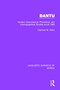Bantu (Modern Grammatical, Phonetical and Lexicographical Studies Since 1860) by Clement M. Doke, 9781138095816