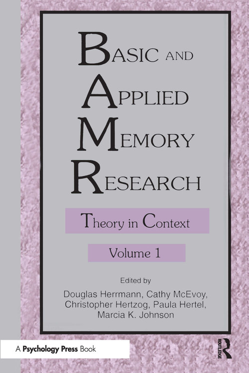 Basic and Applied Memory Research (Volume 1: Theory in Context; Volume 2: Practical Applications) by Douglas J. Herrmann, Chris Hertzog, Cathy McEvoy, Paula Hertel, Marcia K. Johnson, 9780805815436