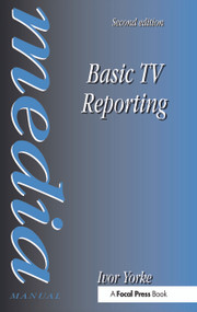 Basic TV Reporting - 9780240514345 by Ivor Yorke, 9780240514345