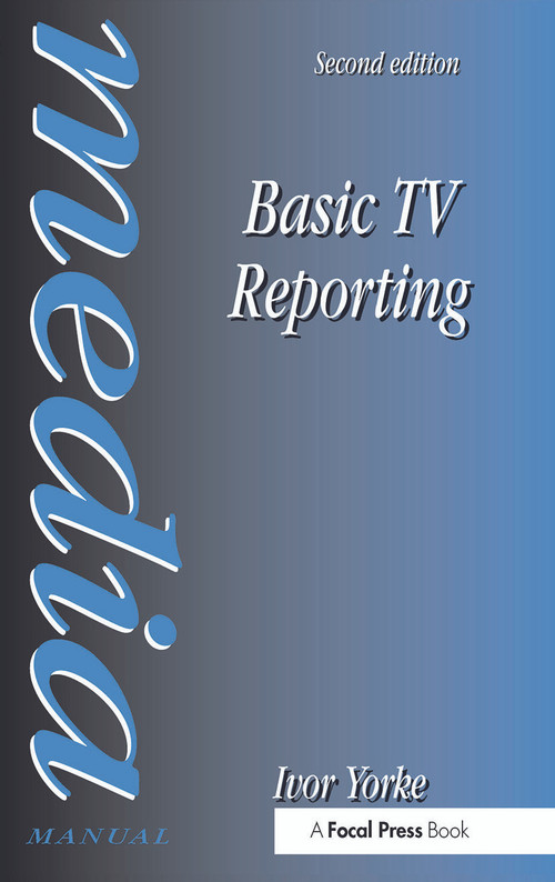 Basic TV Reporting - 9780240514345 by Ivor Yorke, 9780240514345