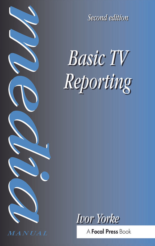 Basic TV Reporting - 9780240514345 by Ivor Yorke, 9780240514345