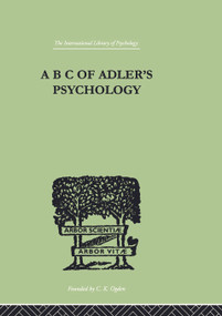 A B C Of Adler'S Psychology by Philippe Mairet, 9780415758123