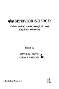 Behavior Science (Philosophical, Methodological, and Empirical Advances) by H. W. Reese, L. J. Parrott, 9780898597660