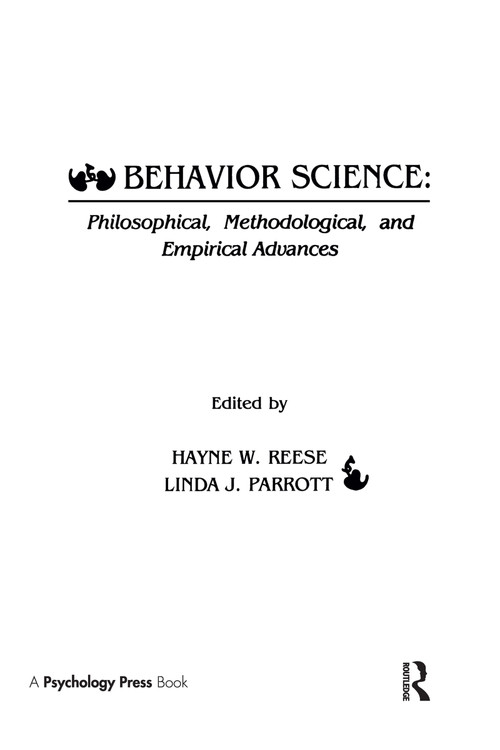 Behavior Science (Philosophical, Methodological, and Empirical Advances) by H. W. Reese, L. J. Parrott, 9780898597660