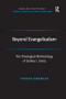 Beyond Evangelicalism (The Theological Methodology of Stanley J. Grenz) by Steven Knowles, 9781138262010