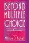Beyond Multiple Choice (Evaluating Alternatives To Traditional Testing for Selection) by Milton D. Hakel, 9781138002531