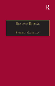 Beyond Ritual (Sacramental Theology after Habermas) by Siobhán Garrigan, 9781138258662