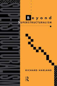 Beyond Superstructuralism by Richard Harland, 9780415063593