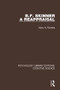 B.F. Skinner - A Reappraisal by Marc N. Richelle, 9781138645028
