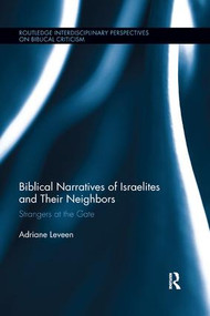 Biblical Narratives of Israelites and their Neighbors (Strangers at the Gate) by Adriane Leveen, 9780367175092