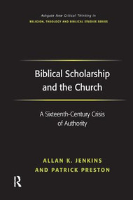 Biblical Scholarship and the Church (A Sixteenth-Century Crisis of Authority) - 9781138266384 by Allan K. Jenkins, Patrick Preston, 9781138266384