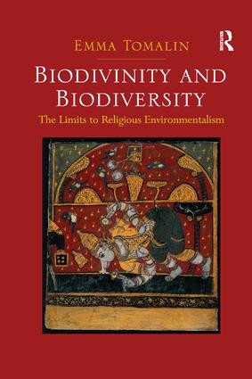 Biodivinity and Biodiversity (The Limits to Religious Environmentalism) by Emma Tomalin, 9781138265158
