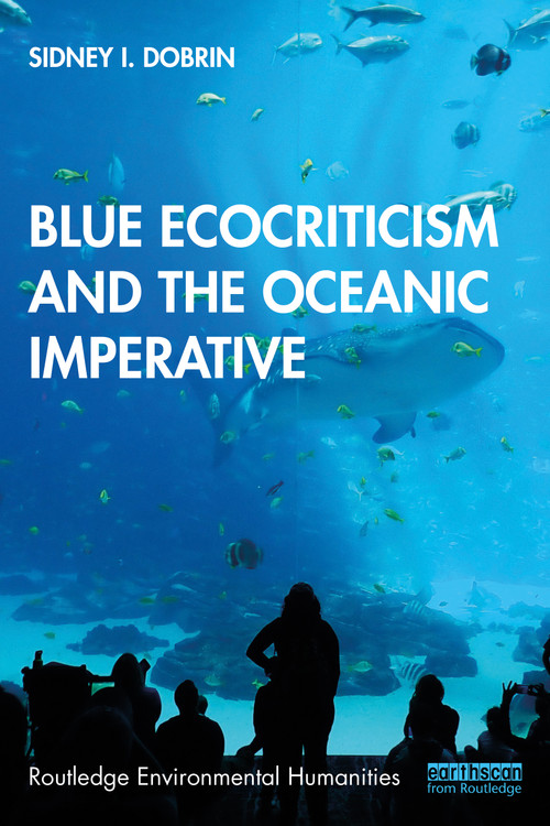 Blue Ecocriticism and the Oceanic Imperative - 9781138315273 by Sidney I. Dobrin, 9781138315273