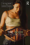 The Body (Social and Cultural Dissections) by Lisa Jean Moore, Monica Casper, 9780415821964