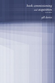 Book Commissioning and Acquisition - 9780415317894 by Gill Davies, 9780415317894