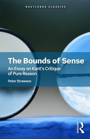 The Bounds of Sense (An Essay on Kant's Critique of Pure Reason) - 9781138602496 by Peter Strawson, 9781138602496