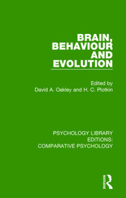 Brain, Behaviour and Evolution by David A. Oakley, H. C. Plotkin, 9781138555433