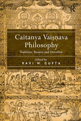 Caitanya Vaisnava Philosophy (Tradition, Reason and Devotion) - 9781138248854 by Ravi M. Gupta, 9781138248854