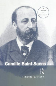 Camille Saint-Saens (A Guide to Research) - 9781138870383 by Timothy Flynn, 9781138870383