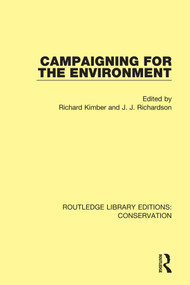 Campaigning for the Environment by Jeremy Richardson, Richard Kimber, 9780367409562