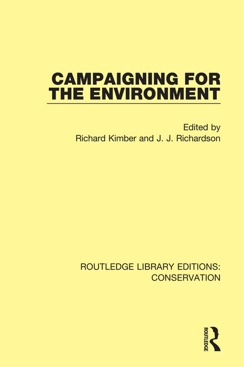 Campaigning for the Environment by Jeremy Richardson, Richard Kimber, 9780367409562