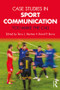 Case Studies in Sport Communication (You Make the Call) - 9781138729537 by Terry L. Rentner, David P. Burns, 9781138729537