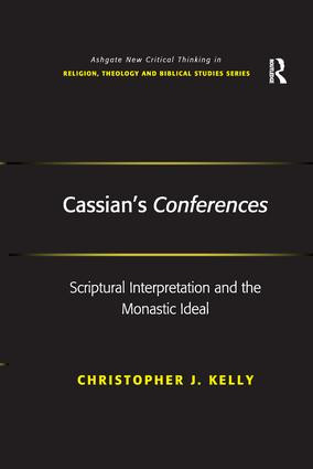 Cassian's Conferences (Scriptural Interpretation and the Monastic Ideal) - 9781138249493 by Christopher J. Kelly, 9781138249493