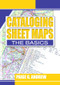 Cataloging Sheet Maps (The Basics) - 9780789014832 by Paige Andrew, 9780789014832