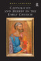Catholicity and Heresy in the Early Church by Mark Edwards, 9780754662976