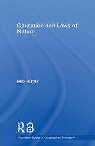 Causation and Laws of Nature by Max Kistler, 9780415611183