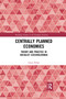 Centrally Planned Economies (Theory and Practice in Socialist Czechoslovakia) by Libor Žídek, 9780367728625