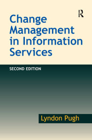 Change Management in Information Services - 9781138259263 by Lyndon Pugh, 9781138259263