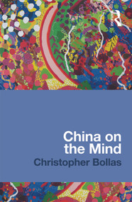 China on the Mind by Christopher Bollas, 9780415669764