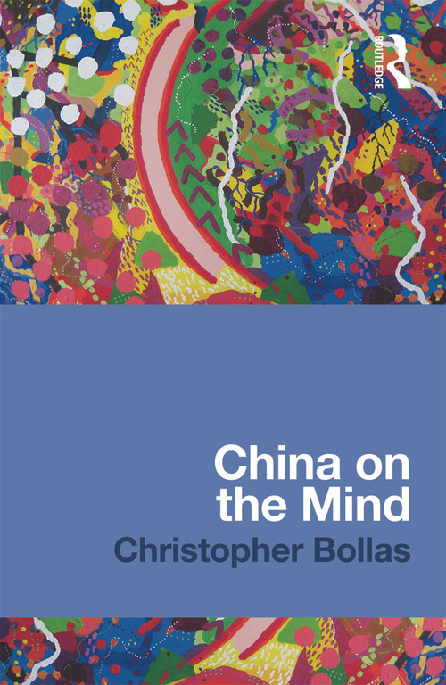 China on the Mind by Christopher Bollas, 9780415669764