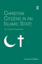 Christian Citizens in an Islamic State (The Pakistan Experience) by Theodore Gabriel, 9780754660361