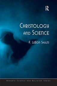 Christology and Science - 9780754652311 by F. LeRon Shults, 9780754652311